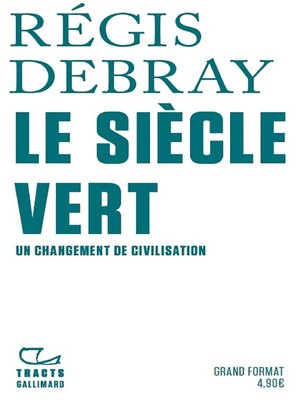 cover image of Le Siècle vert. Un changement de civilisation